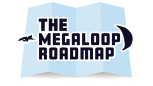 Megaloop Roadmap 2.0